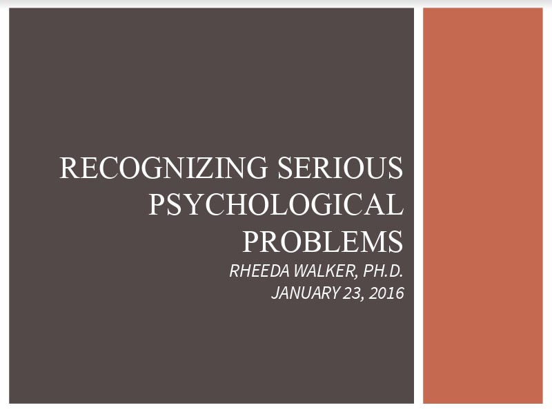 Recognizing Serious Psychological Problems Recognizing Serious Psychological Problems